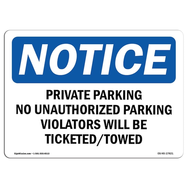 OSHA, Private Parking No Unauthorized Parking, 18in X 12in Rigid Plastic, 12" W, 18" L, Landscape